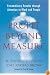 Profit Beyond Measure: Extraordinary Results through Attention to Work and People