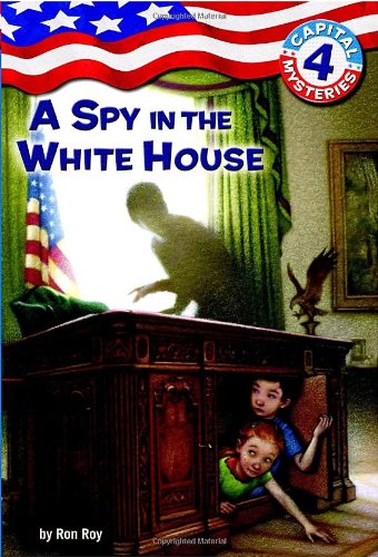 capital mysteries 4 a spy in the white house a stepping stone booktm