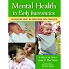 Infant Mental Health and Early Intervention: Achieving Unityin Principle and Practice