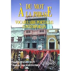 Du mot � la phrase : Vocabulaire portugais contemporain