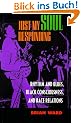 Just My Soul Responding: Rhythm & Blues, Black Consciousness: Rhythm and Blues, Black Consciousness, and Race Relations