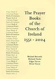 Prayer Books of the Church of Ireland 1551-2004