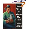 Basket Weaver and Catches Many Mice by Janet Gill, Yangsook Choi, and Inc. Juno Art