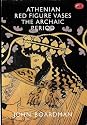 Athenian Red Figure Vases: the Archaic Period (World of Art)