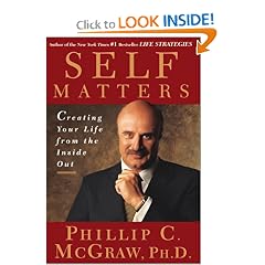 Self Matters : Creating Your Life from the Inside Out