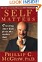 Self Matters : Creating Your Life from the Inside Out