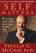 Self Matters : Creating Your Life from the Inside Out