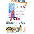 Shacking Up: The Smart Girl's Guide to Living in Sin Without Getting Burned