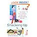 Shacking Up: The Smart Girl's Guide to Living in Sin Without Getting Burned