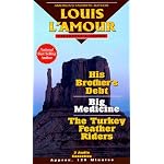 His Brother's Debt/ Big Medicine / Turkey Feather Riders (Louis L'Amour Collector) book cover