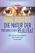 Die Natur der pers�nlichen Realit�t: Ein neues Bewu�tsein als Quelle der Kreativit�t