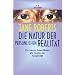 Die Natur der pers�nlichen Realit�t: Ein neues Bewu�tsein als Quelle der Kreativit�t