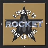 Rocket: A Tribute to Dead or Alive