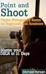 Point and Shoot: Digital Photography...