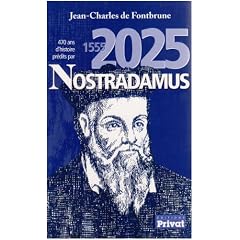 470 ans d'histoire pr�dites par Nostradamus : 1555-2025
