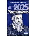 470 ans d'histoire pr�dites par Nostradamus : 1555-2025