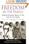 Freedom in the Family: A Mother-Daughter Memoir of the Fight for Civil Rights