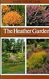 The heather garden : design, management, propagation, cultivars