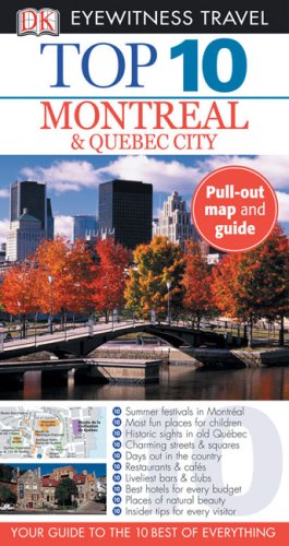 City Travel Guides Discounted  Books : Top 10 Montreal  &  Quebec City (EYEWITNESS TOP 10 TRAVEL GUIDE)