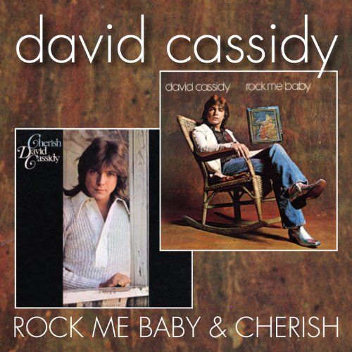 DAVID CASSIDY - Rock Me Baby / Cherish - Zortam Music