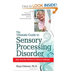The Ultimate Guide to Sensory Processing in Children: Easy, Everyday Solutions to Sensory... by Roya Ostovar
