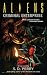 Aliens: Criminal Enterprise (Aliens (Dark Horse))