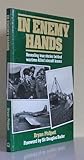 In enemy hands : revealing true stories behind wartime Allied aircraft losses