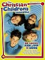 The Christian Children's Songbook - Piano/Vocal/Guitar Songbook
