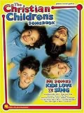 The Christian Children's Songbook - Piano/Vocal/Guitar Songbook
