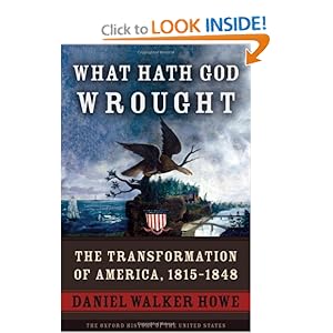 What Hath God Wrought - Daniel Walker Howe 