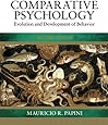 Comparative Psychology: Evolution and Development of Behavior, 2nd Edition