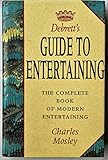 Debrett's guide to entertaining : the complete book of modern entertaining