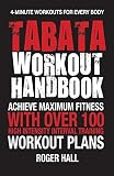 Tabata Workout Handbook: Achieve Maximum Fitness With Over 100 High Intensity Interval Training Workout Plans