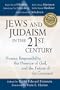 Jews and Judaism in the 21st Century: Human Responsibility, the Presence of God and the Future of the Covenant