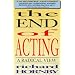 The End of Acting: A Radical View