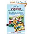 TKKG - Alarm! Kl�sschen ist verschwunden/Terror aus dem Pulverfass/Die Falle im Fuchsbach: Sammelband 2