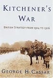 Review Potomac Books Inc  / Kitchener's War: British Strategy from 1914 to 1918