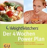 Weight Watchers Der 4 Wochen Power Plan: Mit Genuss schlank werden und bleiben