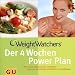 Weight Watchers. Der 4 Wochen Power Plan: Mit Genuss schlank werden und bleiben.
