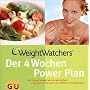 Weight Watchers. Der 4 Wochen Power Plan: Mit Genuss schlank werden und bleiben.
