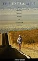 The Extra Mile: One Woman's Personal Journey to Ultra-Running Greatness