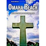 Omaha Beach: Eine Reise in die Gegenwart der Vergangenheitvon "Pamela Menzel"