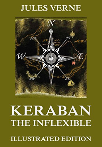 Keraban The Inflexible: Extended Annotated & Illustrated Edition
