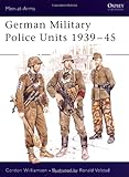 German Military Police Units 1939-45 (Men-at-Arms)
