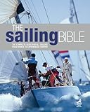 The sailing bible : the complete guide for all sailors from novice to experienced skipper