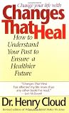 Changes That Heal: The Four Shifts That Make Everything Better...And That Everyone Can Do