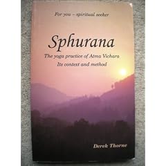Sphurana: The Yoga Practice of Atma Vichara, Its Context and Method
