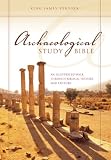 KJV Archaeological Study Bible: An Illustrated Walk Through Biblical History and Culture