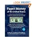 Paper Money of the United States: A Complete Illustrated Guide With Valuations