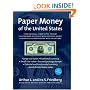 Paper Money of the United States: A Complete Illustrated Guide With Valuations